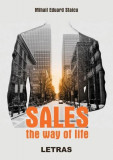 Sales - The way of life - Paperback brosat - Mihail Eduard Staicu - Letras