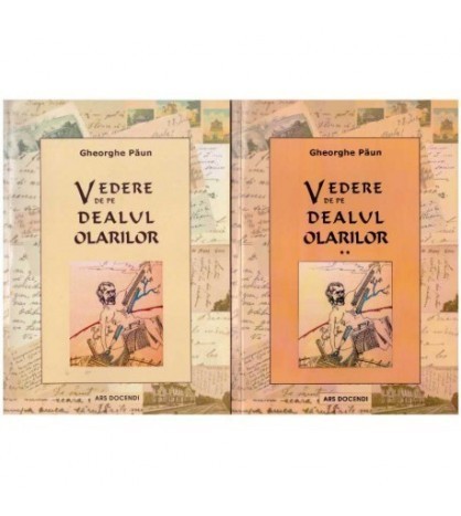 Gheorghe Paun - Vedere de pe dealul olarilor - vol. I, II - 126439