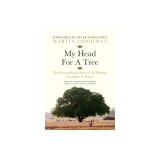 My Head for a Tree: The Extraordinary Story of the Bishnoi, Guardians of Nature