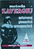 Mihail Zavergiu-Theodoru - Metoda Zavergiu. Automasaj, gimnastica, presopunctura
