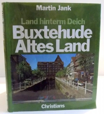 LAND HINTERM DEICH BUXTEHUDE ALTES LAND von MARTIN JANK , 1991 foto