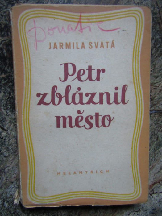 Petr zbl&aacute;znil město -Jarmila Svat&aacute; - IN LIMBA CEHA