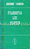 Cumpara ieftin Filosofia Lui Plotin - Grigore Tausan, Agora, 1993, Filosofie Utopica, 280 Pagini