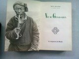 VIE DE GENGIS HAN - RENE GROUSSET (VIATA LUI GENGIS HAN)