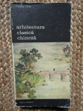 ARHITECTURA CLASICA CHINEZA-THOMAS THILO 1981