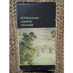 ARHITECTURA CLASICA CHINEZA-THOMAS THILO 1981