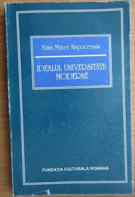 Alma Mater Napocensis - Idealul Universitatii Moderne foto