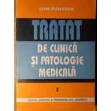 TRATAT DE CLINICA SI PATOLOGIE MEDICALA VOL.1-ION ILINESCU-161204