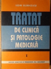 TRATAT DE CLINICA SI PATOLOGIE MEDICALA VOL.1-ION ILINESCU-161204