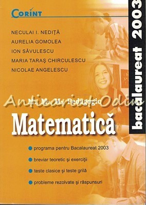 Matematica. Bacalaureat 2003 - Neculai Nedita, Aurelia Gomolea, Ion Savulescu foto