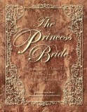 The Princess Bride Deluxe Edition Hc: S. Morgenstern&#039;s Classic Tale of True Love and High Adventure