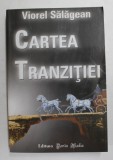CARTEA TRANZITIEI de VIOREL SALAGEAN , 2002