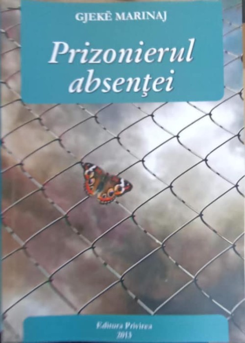 PRIZONIERUL ABSENTEI-GJEKE MARINAJ-244543