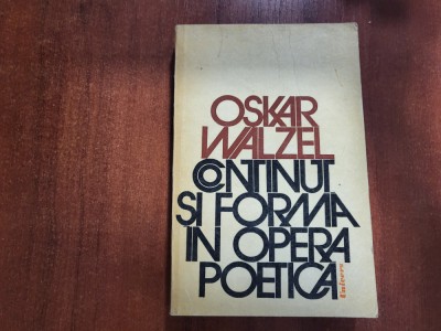 Continut si forma in opera poetica de Oskar Walzel foto