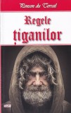 Regele Tiganilor - Ponson du Terrail, Editura Dexon, 2017, Roman de Aventuri, Beletristica, Limba Romana