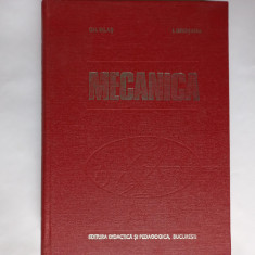 MECANICA- GHEORGHE SILAS; IOSIF GROSANU, BUCURESTI, 1981