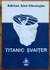 Titanic svaiter - Adrian Alui Gheorghe// dedicatie autor pentru Ion Caramitru