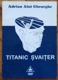 Titanic svaiter - Adrian Alui Gheorghe// dedicatie autor pentru Ion Caramitru