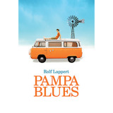 Pampa blues - Rolf Lappert