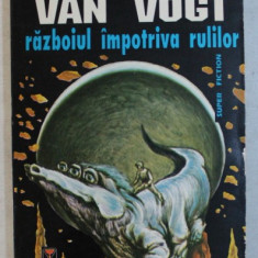 RAZBOIUL IMPOTRIVA RULILOR de A. E. VAN VOGT , 1995