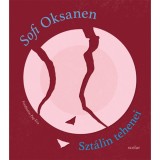 Szt&aacute;lin tehenei - Sofi Oksanen