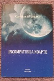 Incompatibila noapte, Coriolan Paunescu, 2013, 98 pag, stare f buna