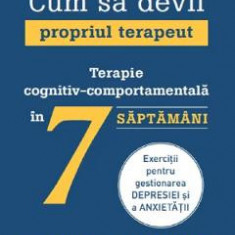 Cum sa devii propriul terapeut - Seth J. Gillihan