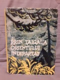 PRIN TAIGAUA ORIENTULUI INDEPARTAT-V.K.ARSENIEV (EDITIE CARTONATA)