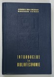 INTRODUCERE IN BIBLIOTECONOMIE , VOLUMUL I , ORGANIZAREA CARTII de CORNELIU DINA - DRAGAN , 1973 * MICI SUBLINIERI * DEDICATIE