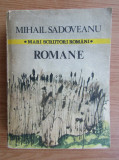 M. Sadoveanu - Romane ( Noptile de Sinziene, Ostrovul lupilor, Locul unde ... )