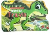 Bebe invata. Povestioare cu animale. Darul lui Travis