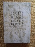 Lucian Blaga - Opera Poetica (Editura Humanitas, 2018) - Poezie Romaneasca