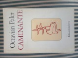 Octavian Paler Caminante. Jurnal ( si contrajurnal) mexican), editia princeps, Eminescu