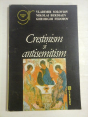 CRESTINISM SI ANTISEMITISM - VLADIMIR SOLOVIOV, NIKOLAI BERDIAEV, GHEORGHI FEDOTOV foto