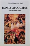Cumpara ieftin Teoria apocalipsei si sfarsiturile lumii - 1999 - Malcolm Bull (AL252)