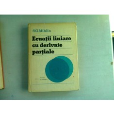 Ecuatii liniare cu derivate partiale / S. G. Mihlin