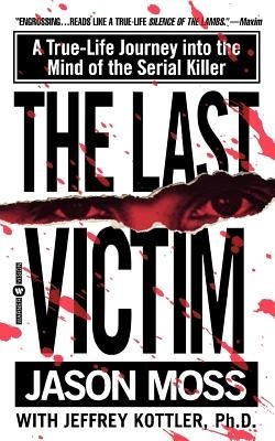 The Last Victim: A True-Life Journey Into the Mind of the Serial Killer foto