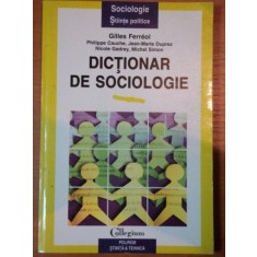 DICTIONAR DE SOCIOLOGIE de GILLES FERREOL * PREZINTA SUBLINIERI CU PIXUL
