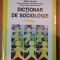DICTIONAR DE SOCIOLOGIE de GILLES FERREOL * PREZINTA SUBLINIERI CU PIXUL