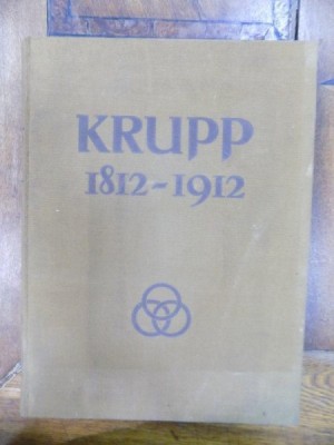 Zum 100 j&amp;auml;hrigen bestehen der firma krupp und der guss stahlfabrik zu essen-ruhr, Otelaria Krupp 100 ani de existenta, 1812 - 1912 foto