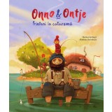 Onno &amp;amp; Ontje. Prieteni la cataramă - Thomas Springer