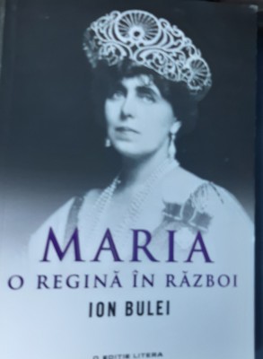MARIA O REGINA IN RAZBOI ION BULEI foto