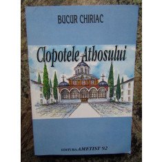 CLOPOTELE ATHOSULUI de BUCUR CHIRIAC