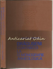 Draguseni. Contributii La O Monografie Arheologica - Tiraj: 2000 Exemplare foto