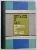 MATEMATICA IN LICEU , PROBLEME DE METODICA de EUGEN RUSU , 1970