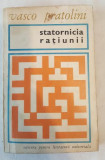Vasco Pratolini - Statornicia ratiunii