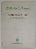 SIMFONIA XI , &#039;&#039; SARMIZEGETUSA &amp;amp,quot, de WILHELM G. BERGER , PARTITURA , 1979