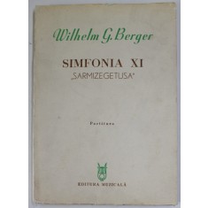 SIMFONIA XI , &#039;&#039; SARMIZEGETUSA &amp;amp,quot, de WILHELM G. BERGER , PARTITURA , 1979