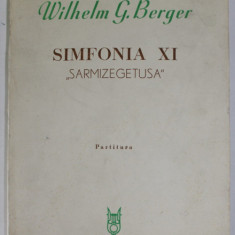 SIMFONIA XI , '' SARMIZEGETUSA " de WILHELM G. BERGER , PARTITURA , 1979