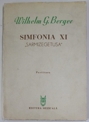 SIMFONIA XI , &amp;#039;&amp;#039; SARMIZEGETUSA &amp;quot; de WILHELM G. BERGER , PARTITURA , 1979 foto